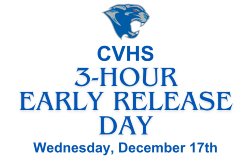 CVHS 3-hour early release day, Wednesday, December 17th with cougar logo